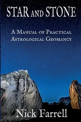 Stern und Stein (Taschenbuch): Ein Handbuch der praktischen astrologischen Geomantie - Star and Stone (Paperback): A Manual of Practical Astrological Geomancy