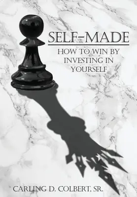 Self-Made: Wie Sie durch Investitionen in sich selbst gewinnen können - Self-Made: How to Win by Investing In Yourself