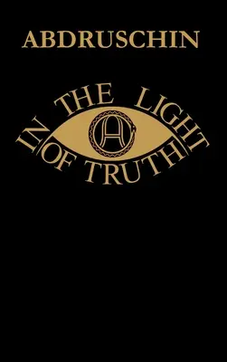 IN THE LIGHT OF TRUTH - GROSSE AUSGABE 1931 - UK-Version - IN THE LIGHT OF TRUTH - GREAT EDITION 1931 - UK version