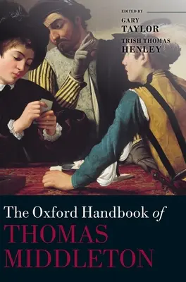 Oxford-Handbuch von Thomas Middleton - Oxford Handbook of Thomas Middleton