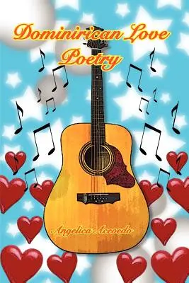 Dominikanische Liebespoesie - Dominirican Love Poetry