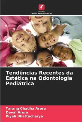 Neueste Tendenzen in der Kinderzahnheilkunde (Odontologia Peditrica) - Tendncias Recentes da Esttica na Odontologia Peditrica