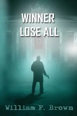 Wer gewinnt, verliert alles: Ein Ed Scanlon Spion gegen Spion CIA-Thriller - Winner Lose All: An Ed Scanlon Spy vs Spy CIA Thriller