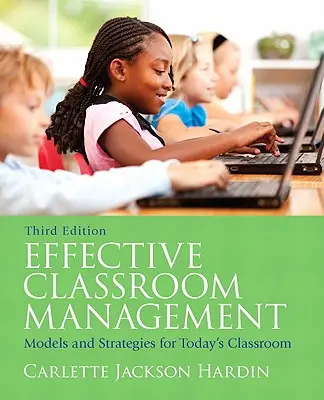 Effektives Klassenraum-Management: Modelle und Strategien für das Klassenzimmer von heute - Effective Classroom Management: Models & Strategies for Today's Classrooms