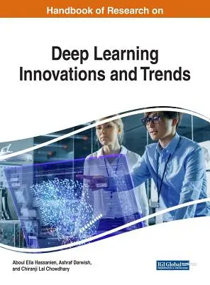 Handbuch der Forschung zu Innovationen und Trends im Bereich Deep Learning - Handbook of Research on Deep Learning Innovations and Trends