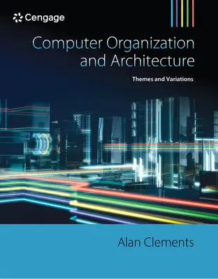 Computerorganisation und -architektur: Themen und Variationen - Computer Organization and Architecture: Themes and Variations