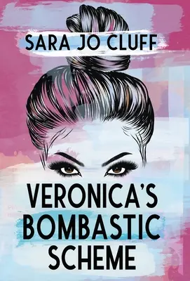 Veronicas bombenartiger Plan - Veronica's Bombastic Scheme