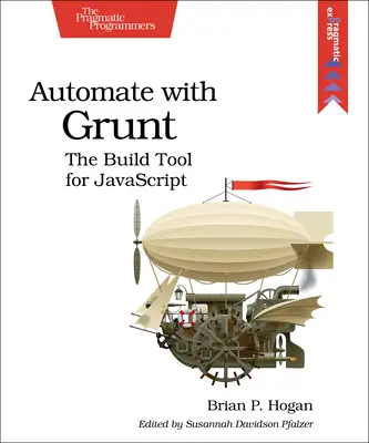 Automatisieren mit Grunt: Das Build-Tool für JavaScript - Automate with Grunt: The Build Tool for JavaScript