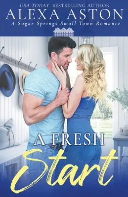 Ein Neuanfang: Eine Kleinstadt-Romanze - A Fresh Start: A Small Town Romance