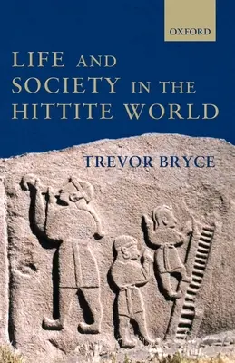 Leben und Gesellschaft in der hethitischen Welt - Life and Society in the Hittite World