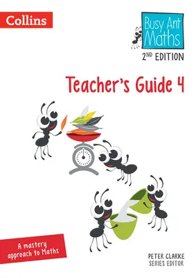 Fleißige Ameise Mathe -- Lehrerhandbuch 4: [Überarbeitete Ausgabe] - Busy Ant Maths -- Teacher's Guide 4: [Revised Edition]