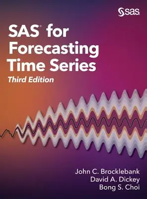 SAS für die Vorhersage von Zeitreihen, Dritte Auflage - SAS for Forecasting Time Series, Third Edition