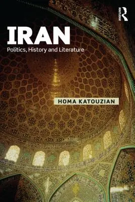 Iran: Politik, Geschichte und Literatur - Iran: Politics, History and Literature