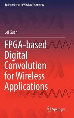 Fpga-basierte digitale Faltung für drahtlose Anwendungen - Fpga-Based Digital Convolution for Wireless Applications