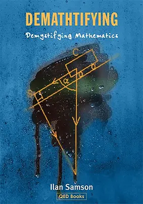 Entmystifizierung - Entmystifizierung der Mathematik - Demathtifying - Demystifying Mathematics