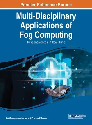 Multidisziplinäre Anwendungen von Fog Computing: Reaktionsfähigkeit in Echtzeit - Multi-Disciplinary Applications of Fog Computing: Responsiveness in Real-Time