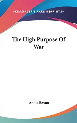 Der hohe Zweck des Krieges - The High Purpose Of War
