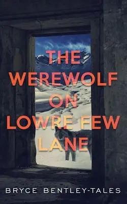 Der Werwolf in der Lowre Few Lane - The Werewolf on Lowre Few Lane