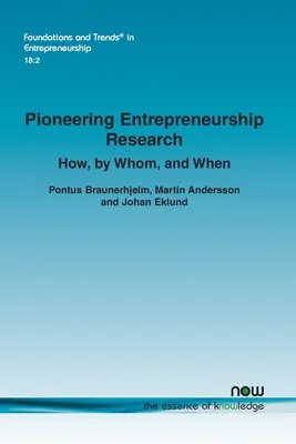 Pionierarbeit in der Entrepreneurship-Forschung: Wie, von wem und wann - Pioneering Entrepreneurship Research: How, by Whom, and When