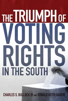 Der Siegeszug des Wahlrechts in den Südstaaten - The Triumph of Voting Rights in the South