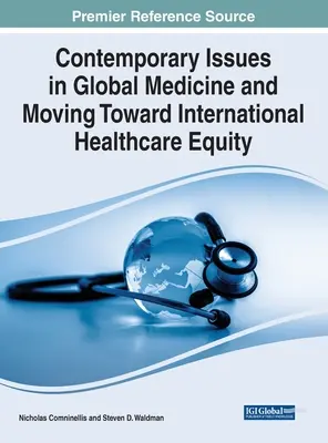 Zeitgenössische Fragen in der globalen Medizin und auf dem Weg zu einer gerechten internationalen Gesundheitsversorgung - Contemporary Issues in Global Medicine and Moving Toward International Healthcare Equity