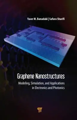 Graphen-Nanostrukturen: Modellierung, Simulation und Anwendungen in Elektronik und Photonik - Graphene Nanostructures: Modeling, Simulation, and Applications in Electronics and Photonics