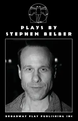 Theaterstücke von Stephen Belber - Plays By Stephen Belber