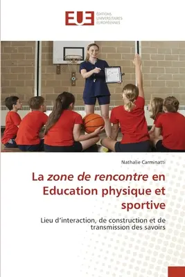 La zone de rencontre en Education physique et sportive