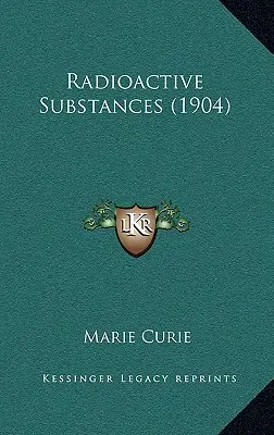 Radioaktive Substanzen (1904) - Radioactive Substances (1904)