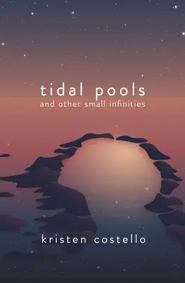 Gezeitentümpel und andere kleine Unendlichkeiten - Tidal Pools and Other Small Infinities