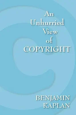 Eine unbesorgte Sicht auf das Urheberrecht - An Unhurried View of Copyright