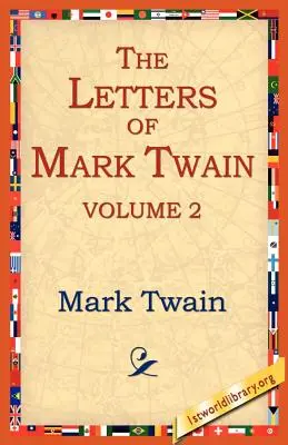 Die Briefe von Mark Twain, Bd.2 - The Letters of Mark Twain Vol.2