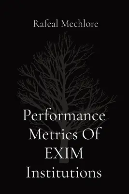 Leistungsmetriken von EXIM-Institutionen - Performance Metrics Of EXIM Institutions