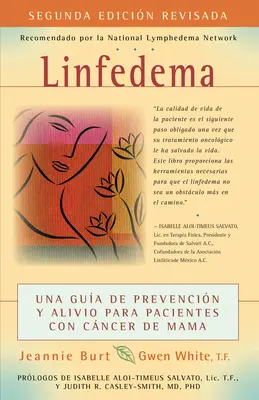 Linfedem (Lymphödem): Una Gua de Prevencin Y Sanacin Para Pacientes Con Cncer de Mama (Leitfaden für Brustkrebspatientinnen zur Vorbeugung und - Linfedema (Lymphedema): Una Gua de Prevencin Y Sanacin Para Pacientes Con Cncer de Mama (a Breast Cancer Patient's Guide to Prevention and
