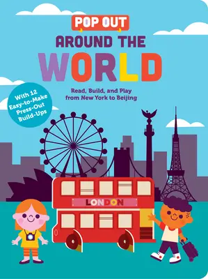 Pop Out Around the World: Lesen, Bauen und Spielen von New York bis Peking - Pop Out Around the World: Read, Build, and Play from New York to Beijing