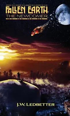 Gefallene Erde: Der Neuankömmling - Fallen Earth: The Newcomer