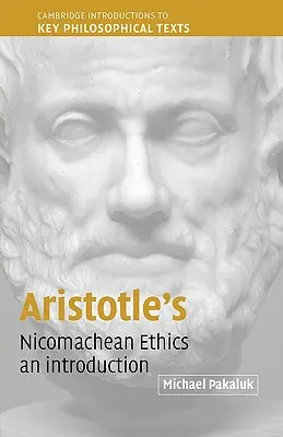 Aristoteles' Nicomacheanische Ethik: Eine Einführung - Aristotle's Nicomachean Ethics: An Introduction