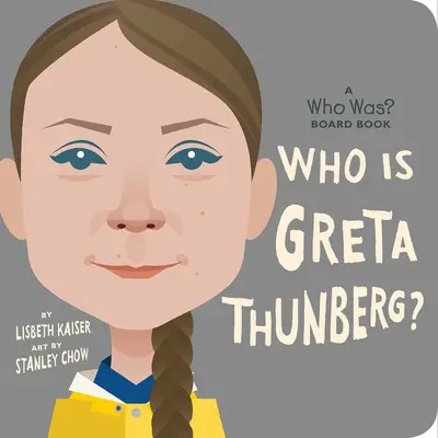 Wer ist Greta Thunberg? Ein Wer war? Brettbuch - Who Is Greta Thunberg?: A Who Was? Board Book