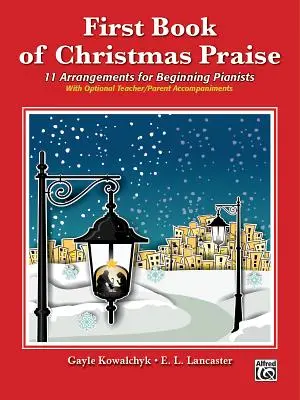 First Book of Christmas Praise: 12 Arrangements für beginnende Pianisten - First Book of Christmas Praise: 12 Arrangements for Beginning Pianists