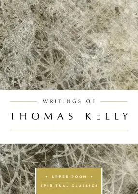 Schriften von Thomas Kelly - Writings of Thomas Kelly