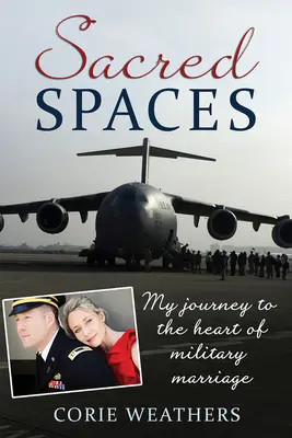 Heilige Räume: Meine Reise zum Herzen der Militär-Ehe - Sacred Spaces: My Journey to the Heart of Military Marriage