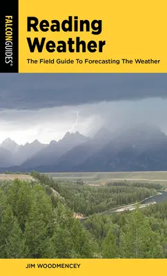 Wetter lesen: Der Feldführer zur Wettervorhersage - Reading Weather: The Field Guide to Forecasting the Weather