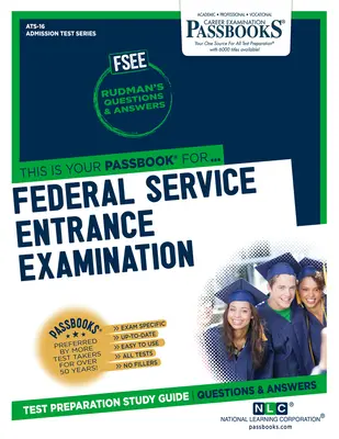 Aufnahmeprüfung für den Bundesdienst (Fsee) (Ats-16): Passbooks Study GuideBand 16 - Federal Service Entrance Examination (Fsee) (Ats-16): Passbooks Study Guidevolume 16