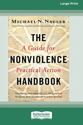 Das Handbuch der Gewaltlosigkeit: Ein Leitfaden für praktisches Handeln [Standard-Großdruckausgabe mit 16 Seiten] - The Nonviolence Handbook: A Guide for Practical Action [Standard Large Print 16 Pt Edition]