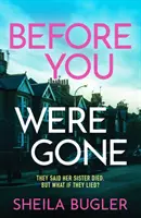 Before You Were Gone - Ein absolut fesselnder Krimi voller Spannung - Before You Were Gone - A completely gripping crime thriller packed with suspense