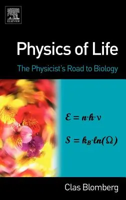 Die Physik des Lebens: Der Weg des Physikers zur Biologie - Physics of Life: The Physicist's Road to Biology