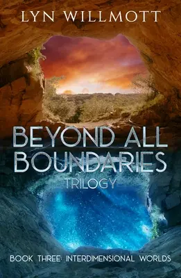 Jenseits aller Grenzen Buch 3: Interdimensionale Welten - Beyond All Boundaries Book 3: Interdimensional Worlds