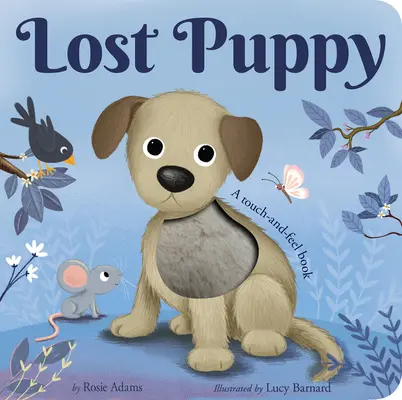 Verlorenes Hündchen: Ein Buch zum Anfassen und Fühlen - Lost Puppy: A Touch-And-Feel Book