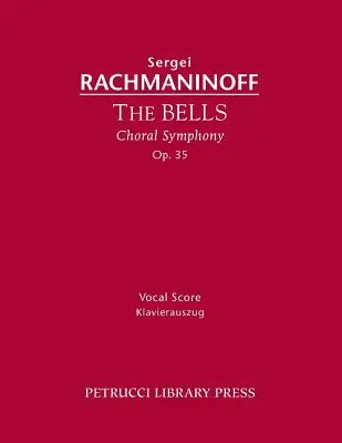 The Bells, Op.35: Gesangspartitur - The Bells, Op.35: Vocal score