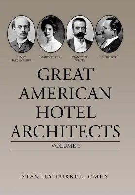 Große amerikanische Hotelarchitekten: Band 1 - Great American Hotel Architects: Volume 1